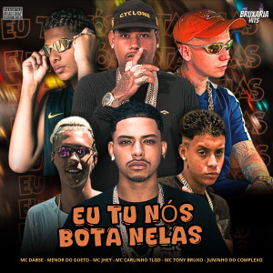 收聽Mc Tony Bruxo的Eu Tu Nós Bota Nelas (Explicit)歌詞歌曲