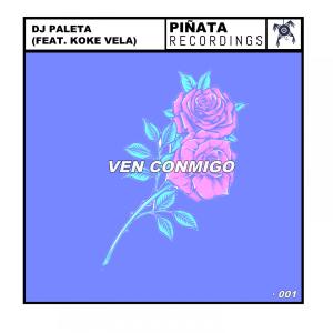 Listen to Ven Conmigo(feat. Koke Vela) song with lyrics from DJ Paleta