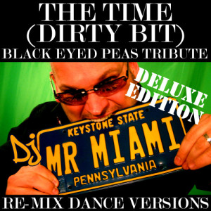 The Time (Dirty Bit) (Black Eyed Peas Tribute) (Re-Mix Dance Versions)