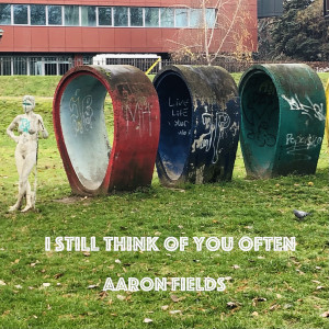 Album I Still Think of You Often oleh Aaron Fields