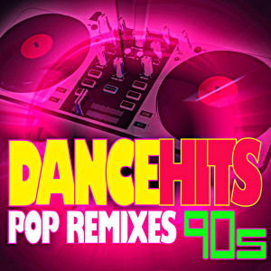 อัลบัม 90's Dance Hits Pop Remixes ศิลปิน DJ DanceHits