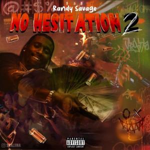Randy Savage的專輯NH2 "no hesitation 2" (Explicit)