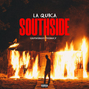 收听La Quica的SOUTHSIDE (Explicit)歌词歌曲