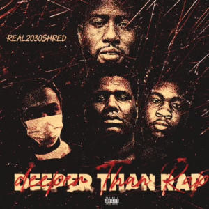 Real2030Shred的專輯Deeper Than Rap (Explicit)