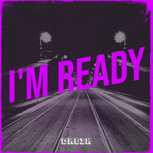 Album I'm Ready from Dreik