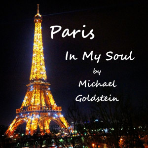 Listen to Paris in My Soul song with lyrics from Michael Goldstein
