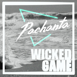 อัลบัม Wicked Game ศิลปิน Pachanta