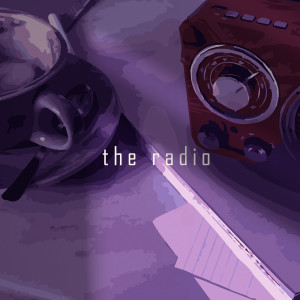 ดาวน์โหลดและฟังเพลง the radio พร้อมเนื้อเพลงจาก bennya