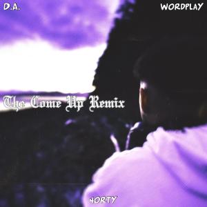Album The Come Up (feat. 4orty & Wordplay Da Flyest MC) [Remix] (Explicit) from D.A.