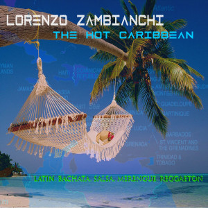 Lorenzo Zambianchi的專輯The Hot Caribbean