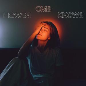 收聽CMS的Heaven Knows歌詞歌曲