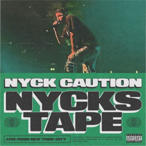 Nyck Caution的專輯NYCKSTAPE (Explicit)