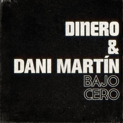 Bajo cero (con Dani Martín)