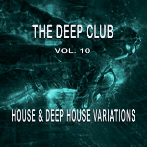 Various Artists的專輯The Deep Club, Vol. 10