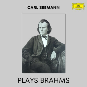 Carl Seemann的專輯Carl Seemann plays Brahms