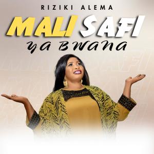 收聽Riziki Alema的MALI SAFI YA BWANA歌詞歌曲