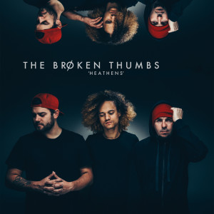 Dengarkan Heathens lagu dari The Broken Thumbs dengan lirik