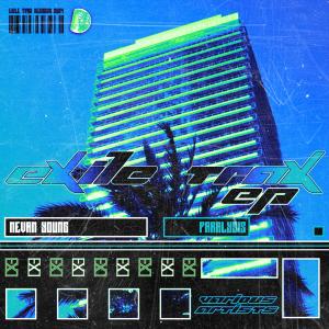 ดาวน์โหลดและฟังเพลง EXILE TRAX EP: PARALYSIS พร้อมเนื้อเพลงจาก Nevan Young