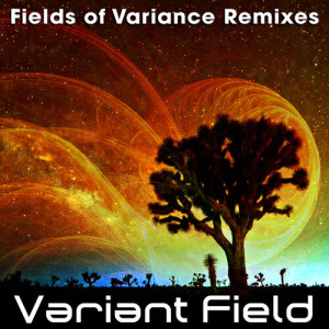 Listen to Fields of Variance (Chaos Control Remix) song with lyrics from Variant Field