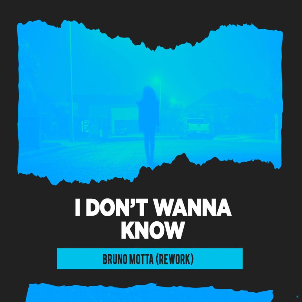 i Dont Wanna Know