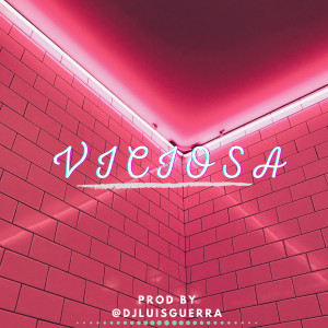 收聽Dj Luis Guerra的Viciosa歌詞歌曲