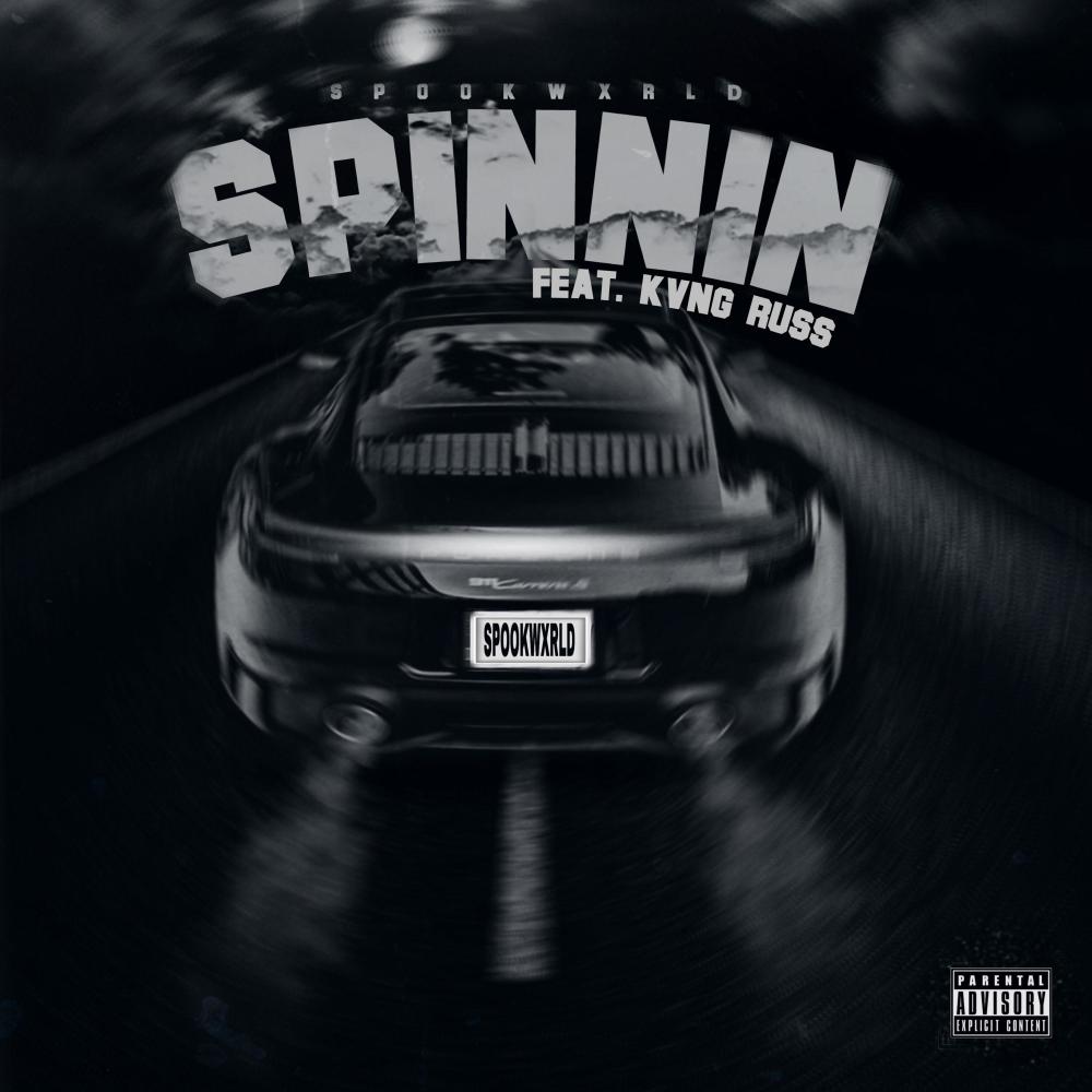 Spinnin (feat. Kvng Russ) (Explicit)