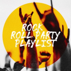 Album Rock & Roll Party Playlist oleh Rock Hits