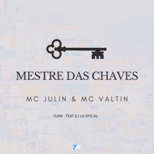 ดาวน์โหลดและฟังเพลง Mestre das Chaves พร้อมเนื้อเพลงจาก Mc Valtin
