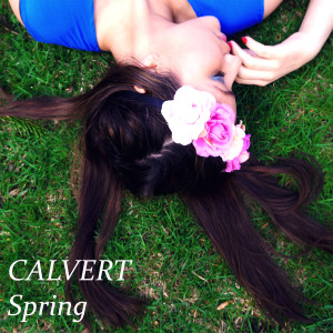 收聽Calvert的Spring歌詞歌曲