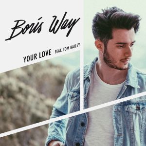 ดาวน์โหลดและฟังเพลง Your Love (feat. Tom Bailey) พร้อมเนื้อเพลงจาก Boris Way