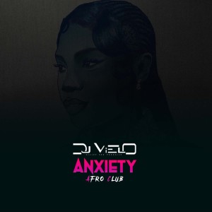 DJ Vielo的專輯Anxiety Afro Club