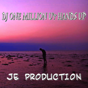 Listen to DJ Party One Million U'r Hands song with lyrics from JE PRODUCTION