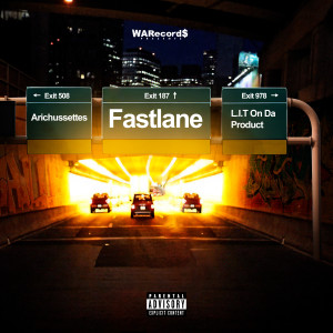 Arichussettes的專輯Fastlane (Explicit)
