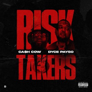 Dyce Payso的專輯Risk Takers (Explicit)