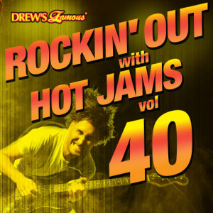 Rockin' out with Hot Jams, Vol. 40 (Explicit)