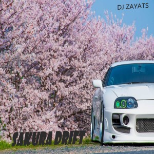 Dengarkan lagu SAKURA DRIFT nyanyian DJ ZAYATS dengan lirik