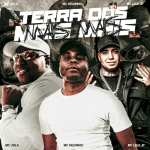 Album Terra dos Mais Mais (Explicit) oleh MC Kelvinho