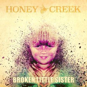收听Honey Creek的Broken Little Sister歌词歌曲