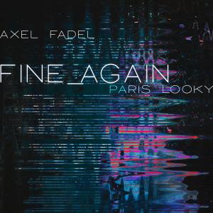 ดาวน์โหลดและฟังเพลง Fine Again(with Axel Fadel) (Original Mix) พร้อมเนื้อเพลงจาก Paris Looky