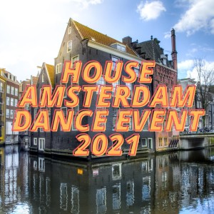 อัลบัม House Amsterdam Dance Event 2021 ศิลปิน Various