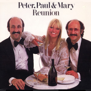 Peter，Paul & Mary的專輯Reunion