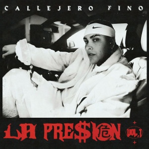 ดาวน์โหลดและฟังเพลง LA PRE$iON 危 Vol • 1 พร้อมเนื้อเพลงจาก Callejero Fino
