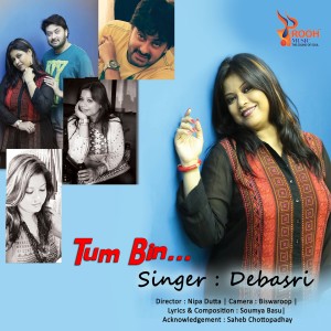 Dengarkan lagu Tum Bin nyanyian Debasri dengan lirik