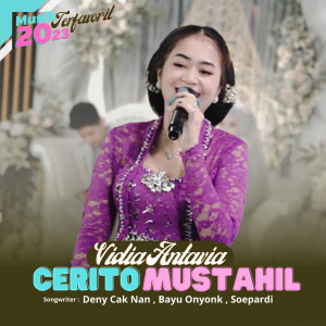 Dengarkan Cerito Mustahil lagu dari Vidia Antavia dengan lirik