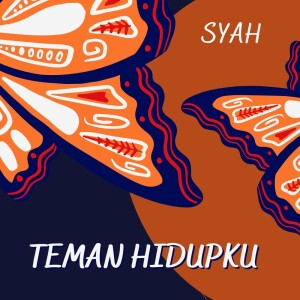 Listen to TEMAN HIDUPKU song with lyrics from Syah