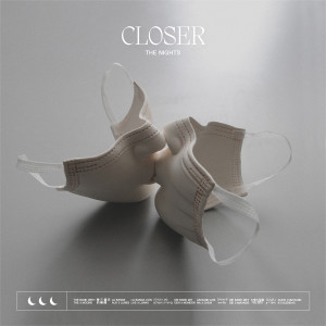 Dengarkan lagu Closer nyanyian The Nights dengan lirik