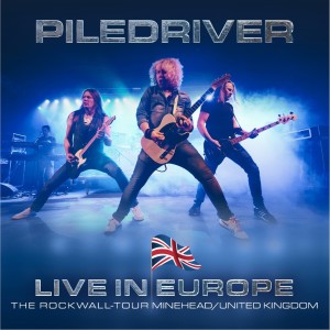 Piledriver的专辑The ROCKWALL-Tour Minehead / United Kingdom (Live In Europe)