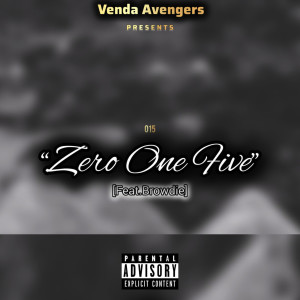 收聽Venda Avengers的Zero One Five (Explicit)歌詞歌曲