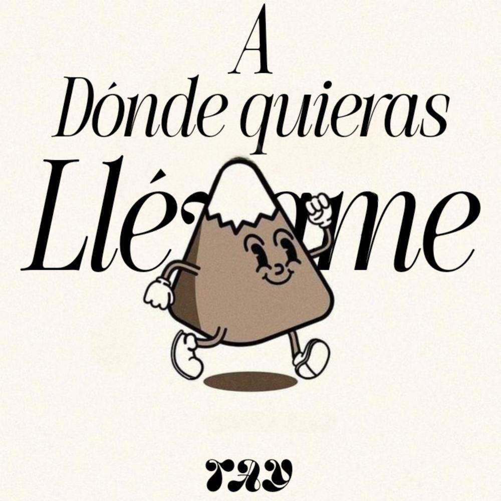 A donde quieras llévame