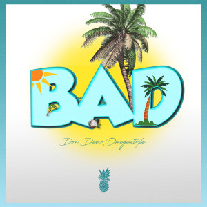 Listen to Bad (其他) song with lyrics from Don Dee